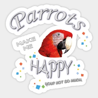 parrots make me happy Sticker